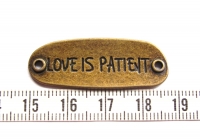 Bronzen connector met tekst: love is patient 40x15mm